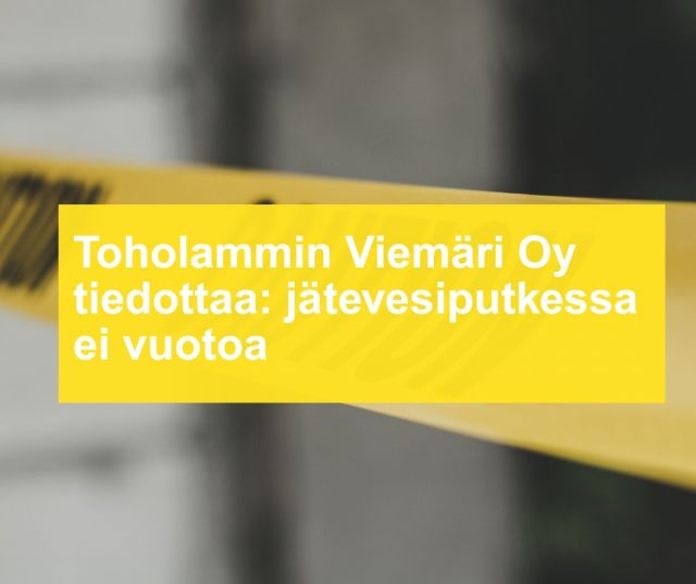 ❗ Toholammin Viemäri Oy:n tilaamat sukeltajat ovat tutkineet jätevesiputken ja testanneet putken painetta. Putkessa oli normaalisti painetta eikä minkäänlaista vuotokohtaa löytynyt.

Epäillyn vuotokohdan lähellä on Juustolan hulevesilinja, josta on päässyt virtaamaan sadevettä.